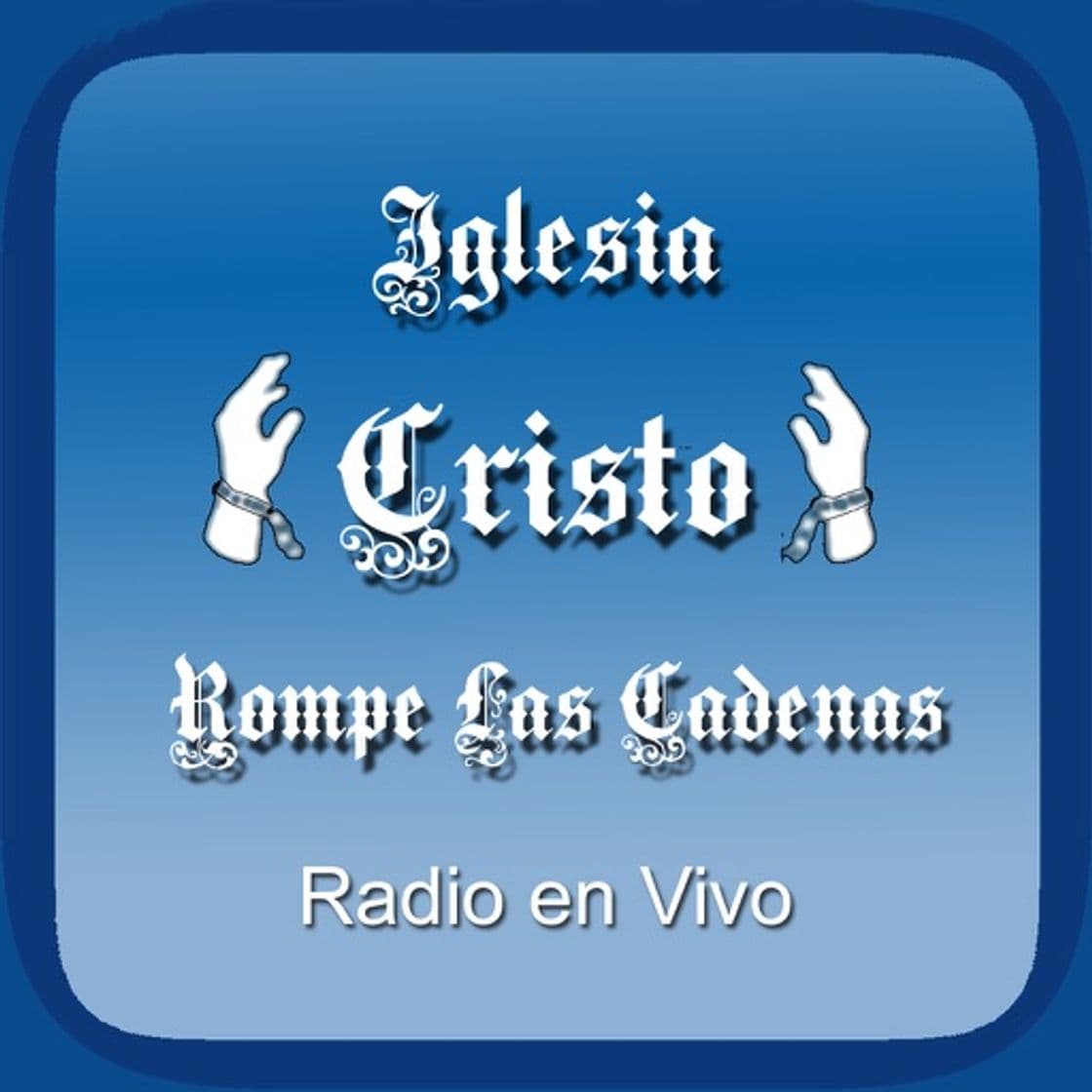 App Cristo Rompe Las Cadenas Radio