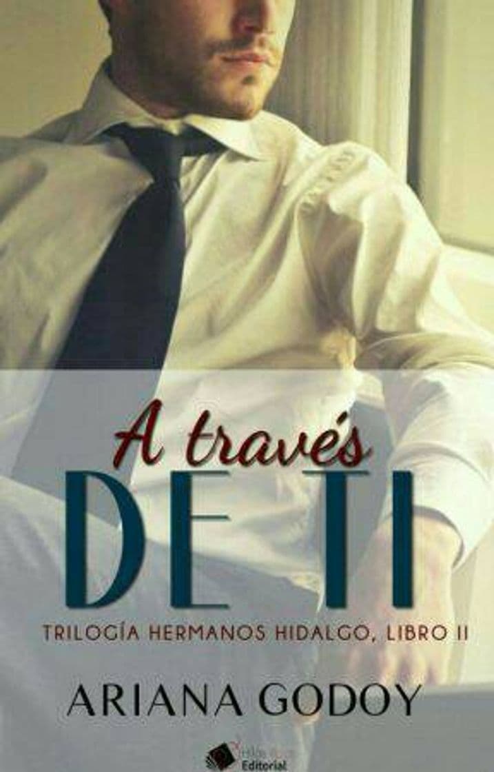 Book A través de ti [Hidalgos #2] — de Ariana_Godoy