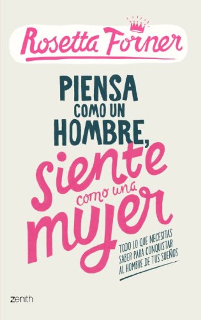 Book Piensa como un hombre, siente como una mujer: Todo lo que necesitas