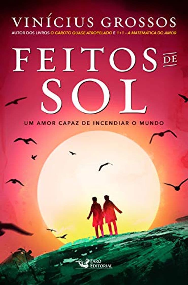 Libro Feitos de Sol: Um amor capaz de incendiar o mundo