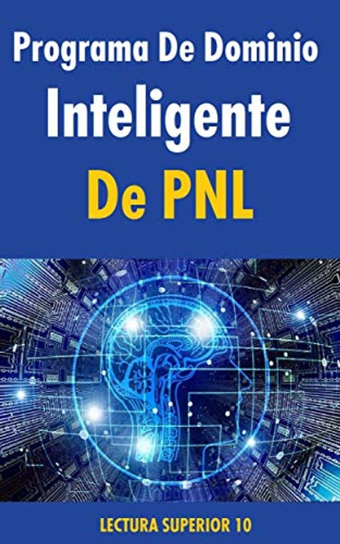 Libro Programa de dominio inteligente de PNL: Ebook Programa de dominio inteligente de