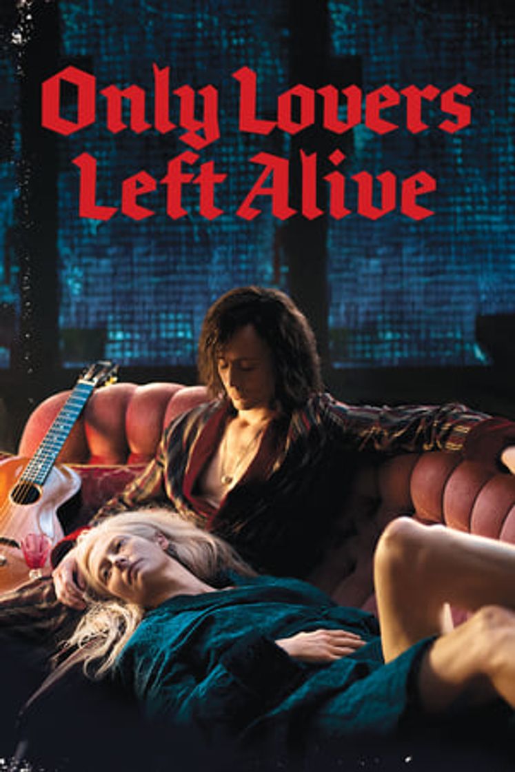 Película Only Lovers Left Alive