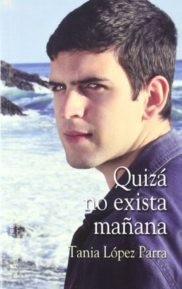 Book QUIZA NO EXISTA MAÑANA