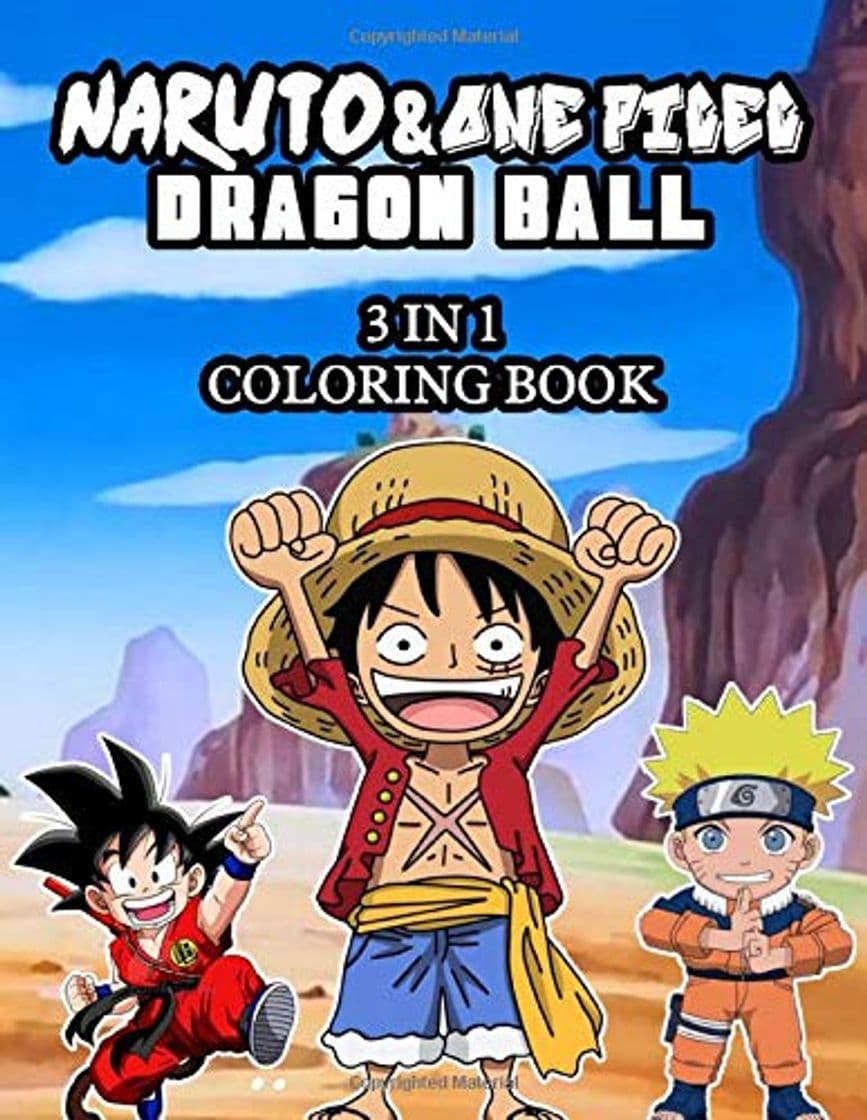 Book 3 In 1 Naruto, Dragonball Z, One Piece Coloring Book: Great Gift