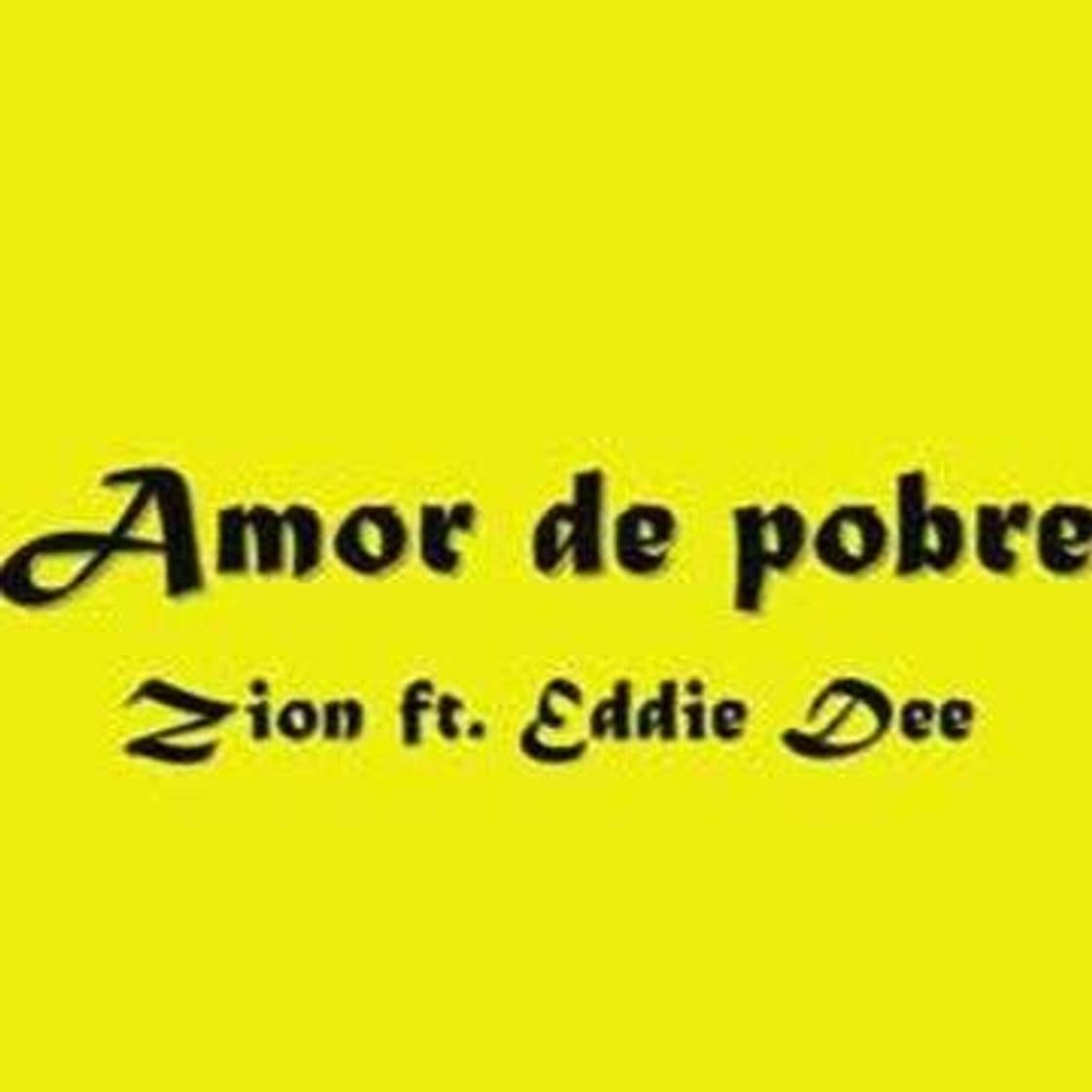 Music Amor de pobre - Eddy dee ft Zion - YouTube