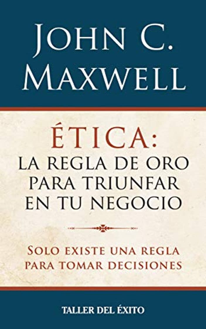 Libro Etica: La Regla de Oro Para Triunfar En Tu Negocio