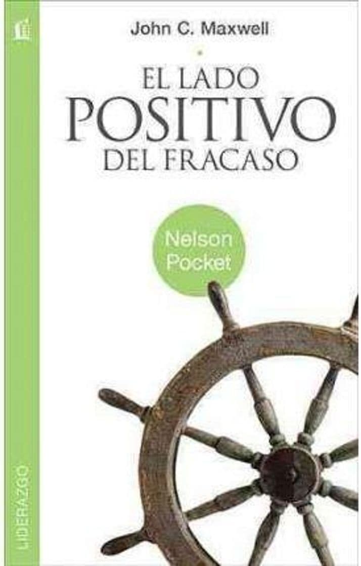 Libro [(El Lado Positivo del Fracaso)] [By (author) John C Maxwell] published on (May, 2011)