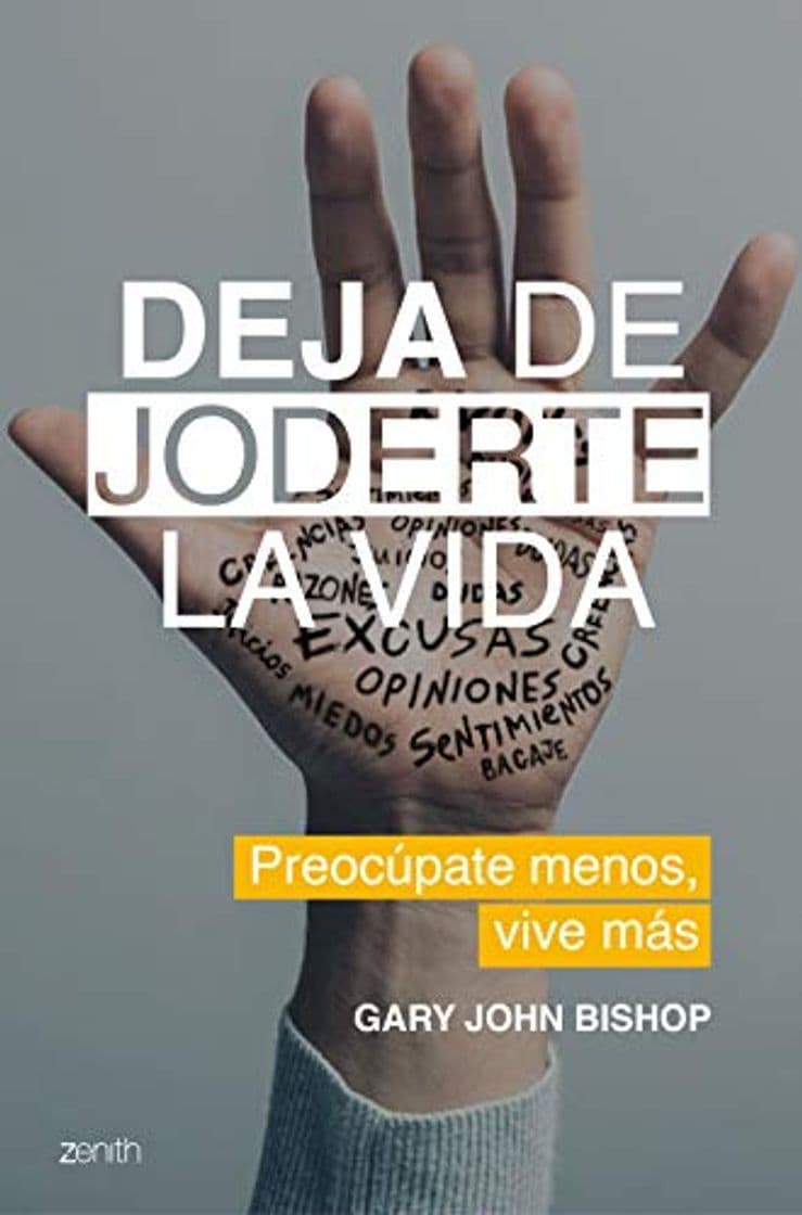 Book Deja de joderte la vida: Preocúpate menos, vive más