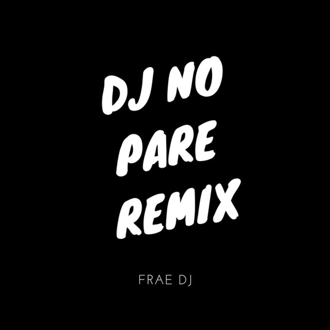 Canción Dj No Pare Remix