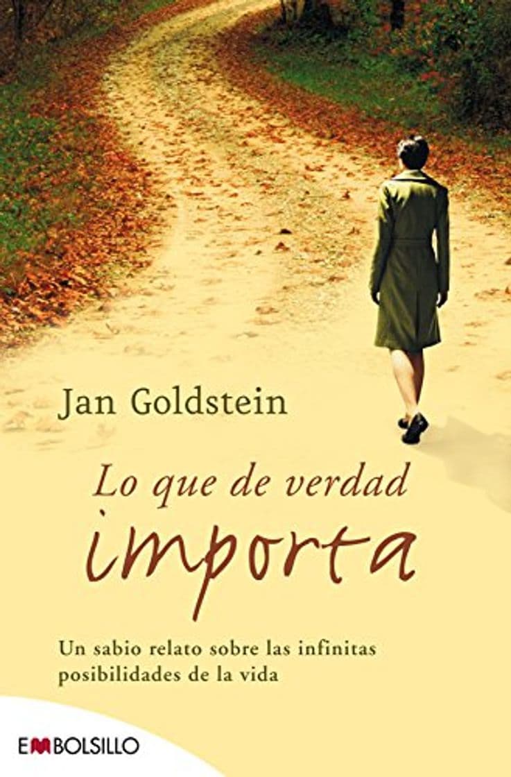 Libro Lo que de verdad importa: Un sabio relato sobre las infinitas posibilidades