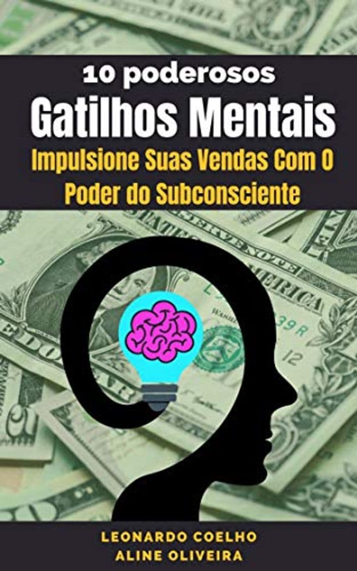 Libro GATILHOS MENTAIS : IMPULSIONE SUAS VENDAS COM O PODER DO SUBCONSCIENTE