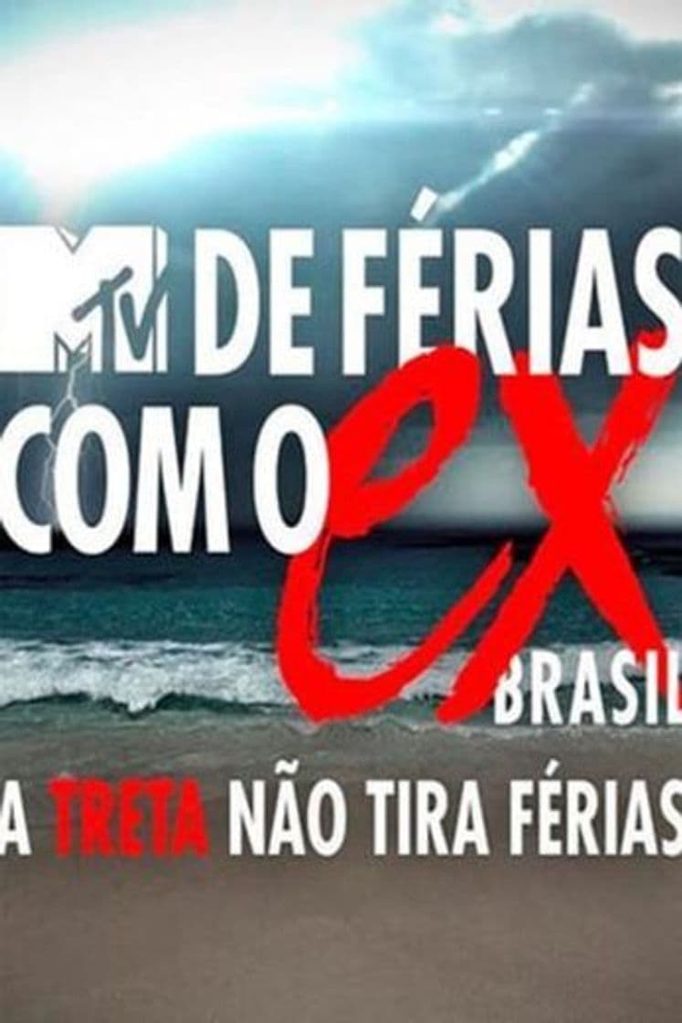 Serie DE FÉRIAS COM O EX BRASIL - A TRETA NÃO TIRA FÉRIAS