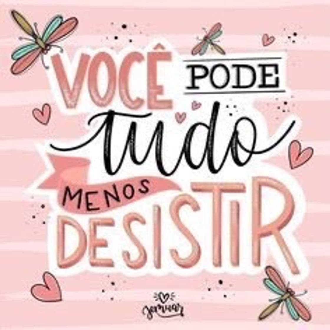 Moda Jamais desista!💪🏼🤞🏼❤️