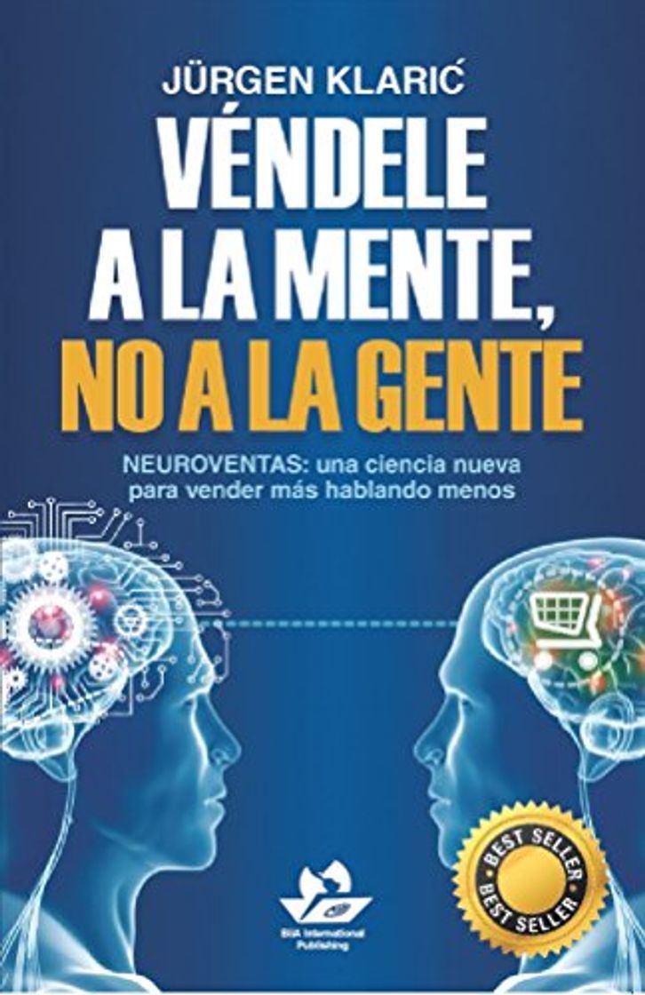 Libro Véndele a la mente, no a la gente: Neuroventas: una ciencia nueva