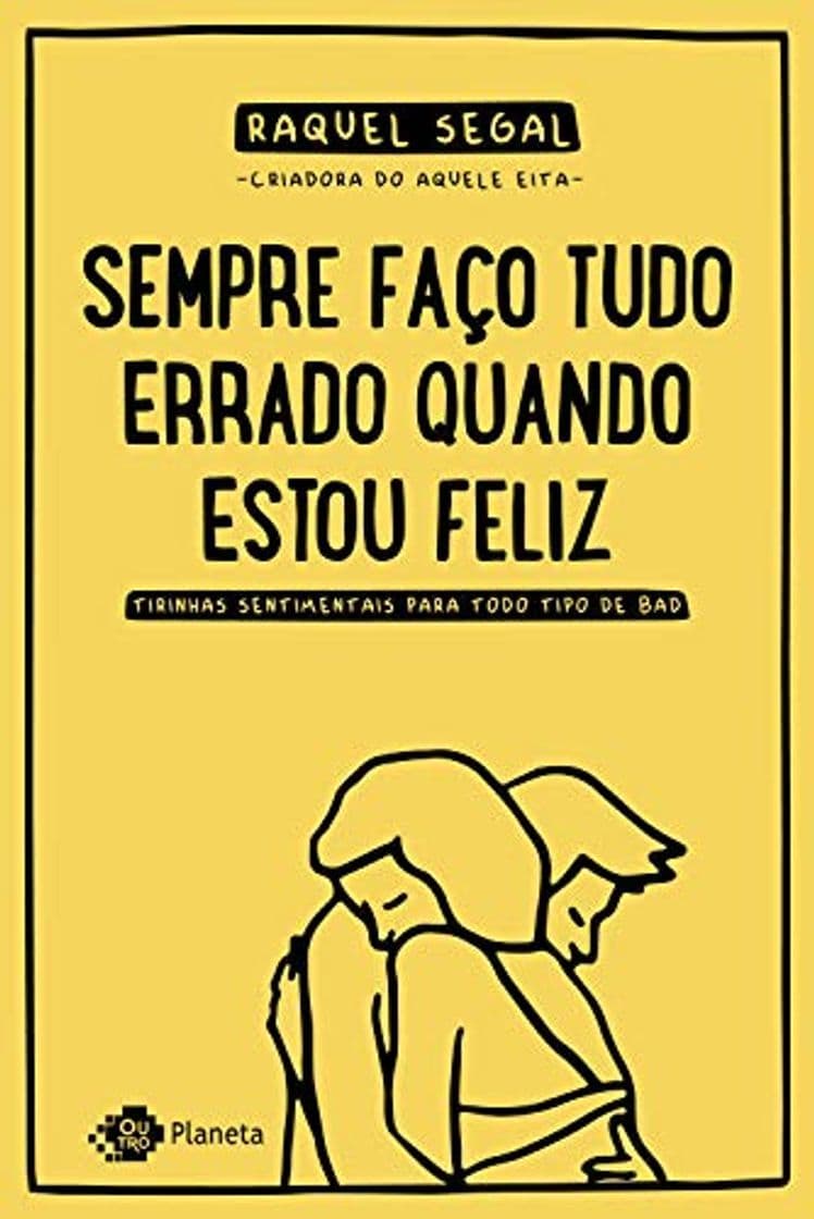 Book Sempre faço tudo errado quando estou feliz: tirinhas sentimentais para todo tipo