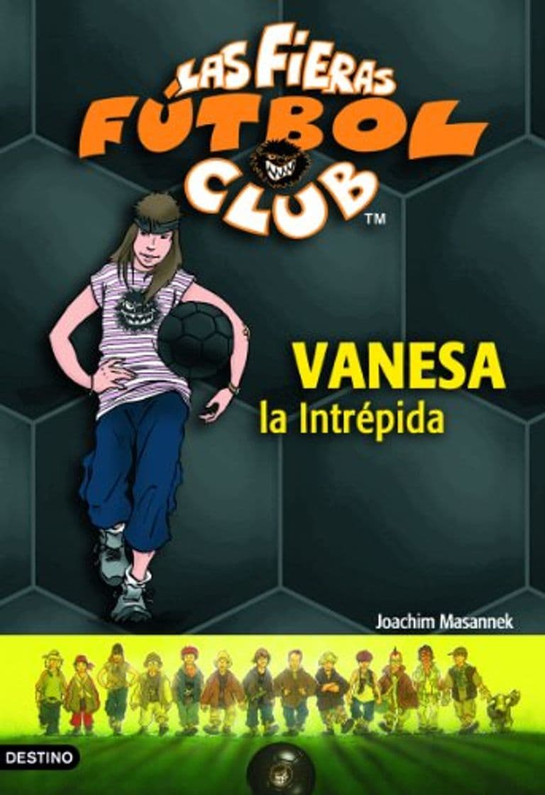 Libro Vanesa, la intrépida: Las Fieras del Fútbol Club 3