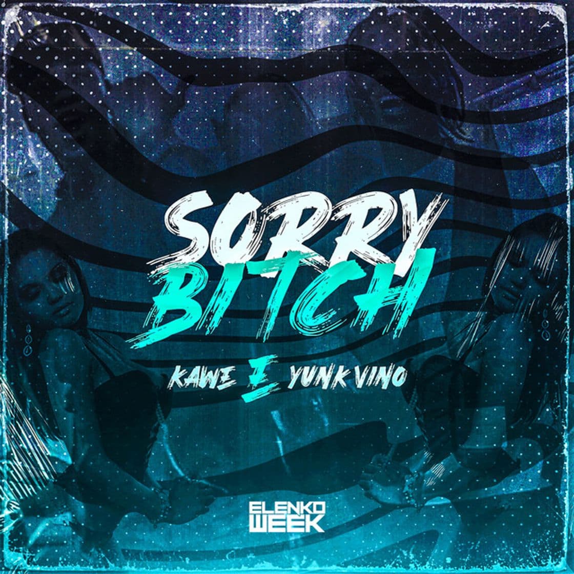 Music Sorry Bitch