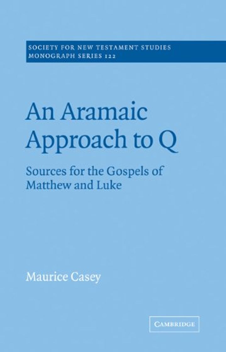 Libro An Aramaic Approach to Q: Sources for the Gospels of Matthew and