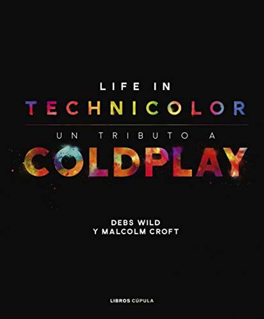 Book Coldplay. Life in Technicolor: Un tributo a Coldplay