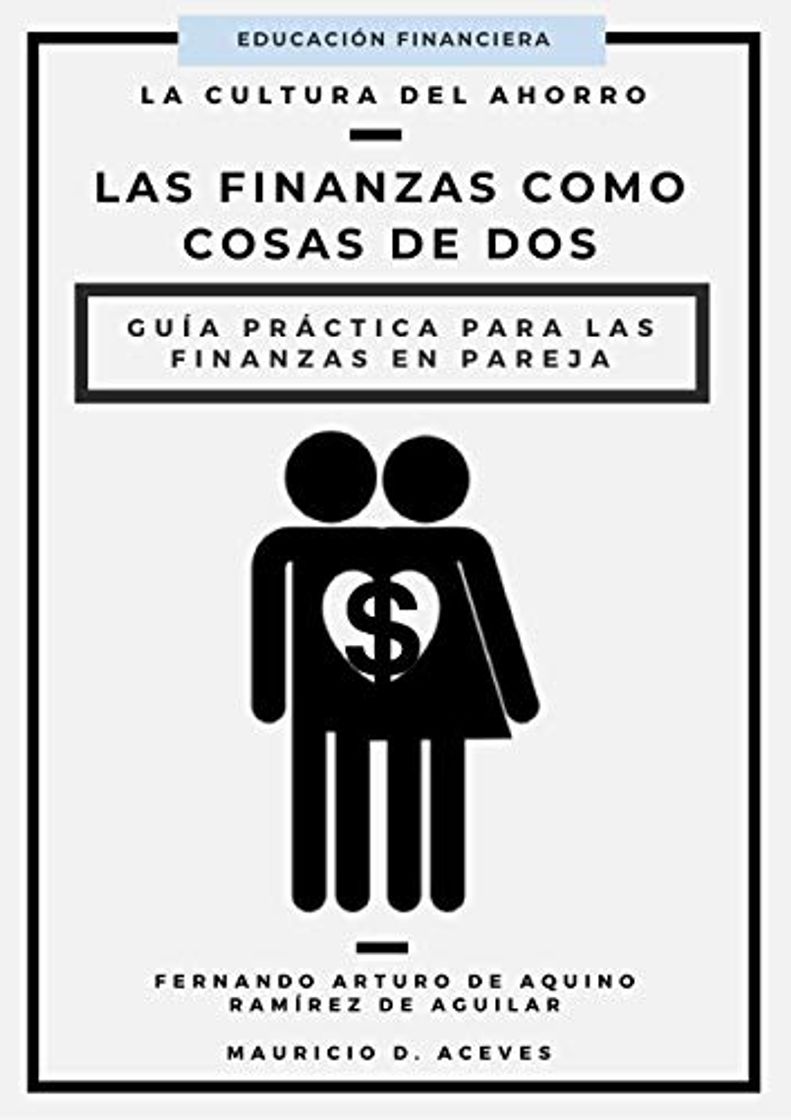 Libro La cultura de ahorro: Las finanzas como cosa de dos; guía práctica