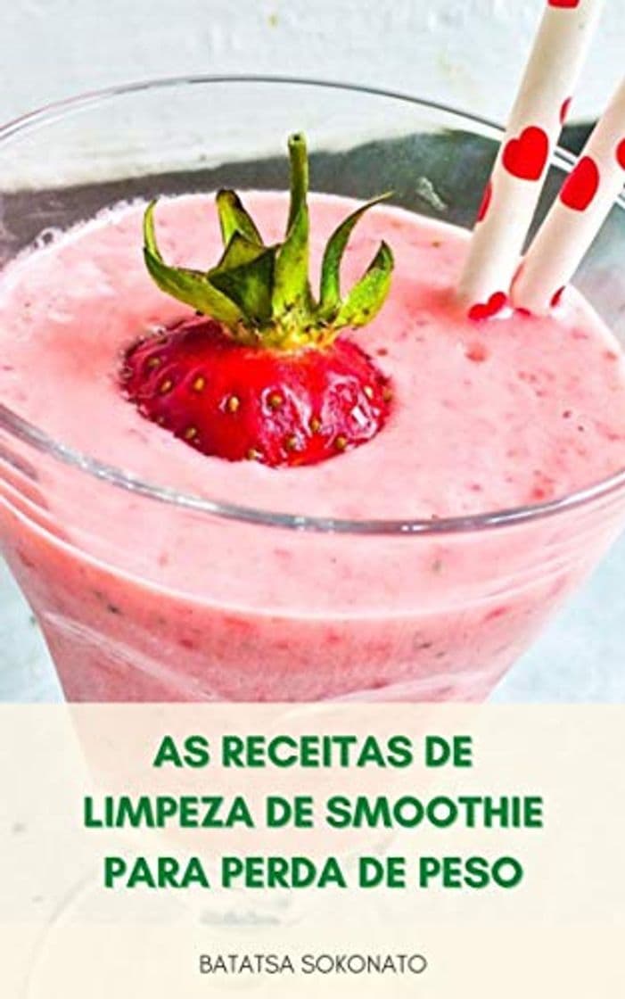 Book 129 Receitas Rápidas E Fáceis De Smoothie Para Perder Seu Peso E