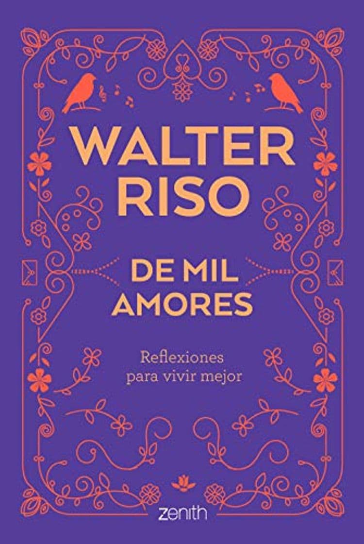 Libro De mil amores: Reflexiones para vivir mejor