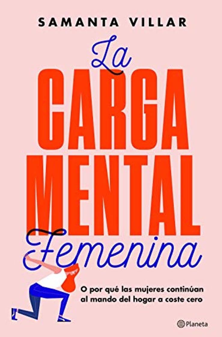 Libro La carga mental femenina: O por qué las mujeres continúan al mando