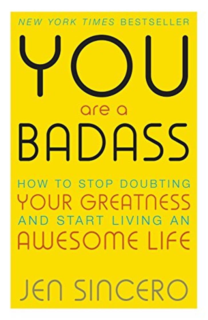 Book You Are a Badass: How to Stop Doubting Your Greatness and Start