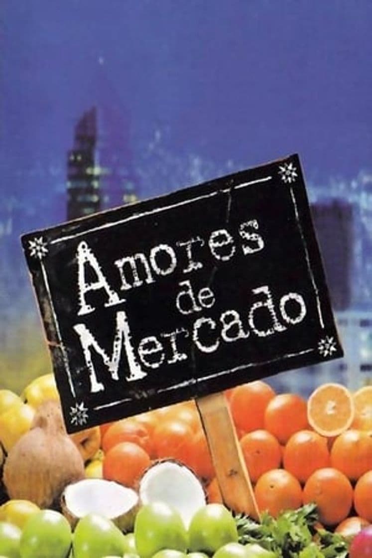 Serie Amores de mercado