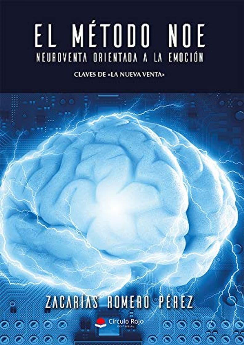 Libro El Método NOE - "Neuroventa Orientada a la Emoción": Deja de vender