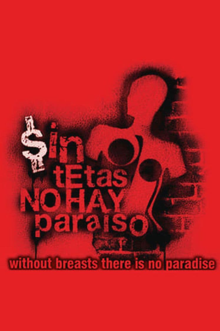 Serie Without Breast There Is No Paradise