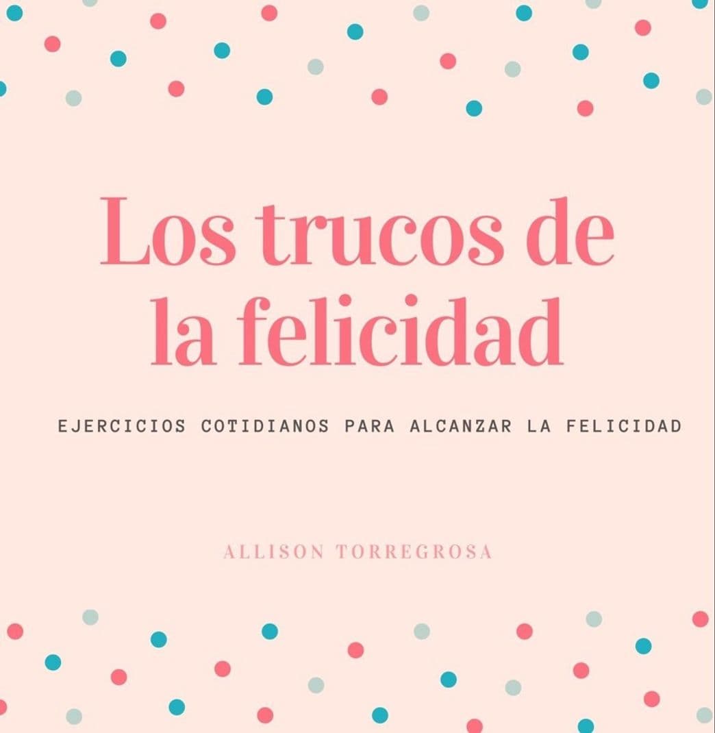 Moda Los trucos de la felicidad – Psicóloga Allison