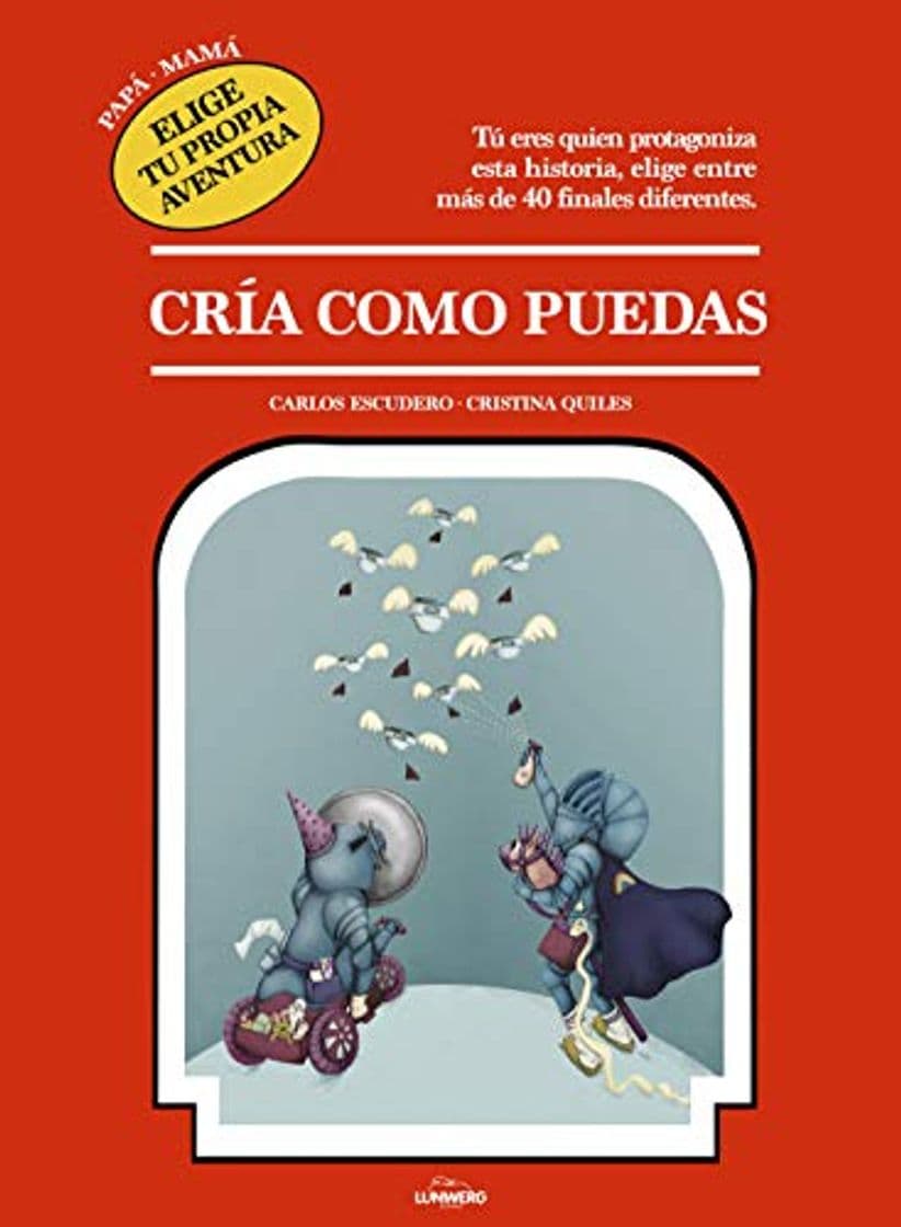 Libro Cría como puedas: Papá · Mamá. Elige tu propia aventura