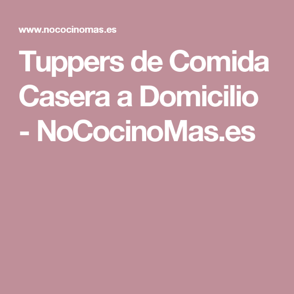 Fashion NoCocinoMas.es: Tuppers de Comida Casera a Domicilio