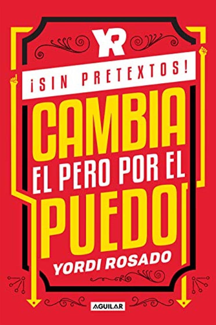 Libro ¡sin Pretextos! Cambia El Pero Por El Puedo