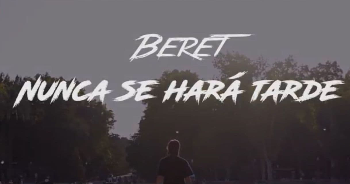 Music BERET - Nunca se hará tarde 