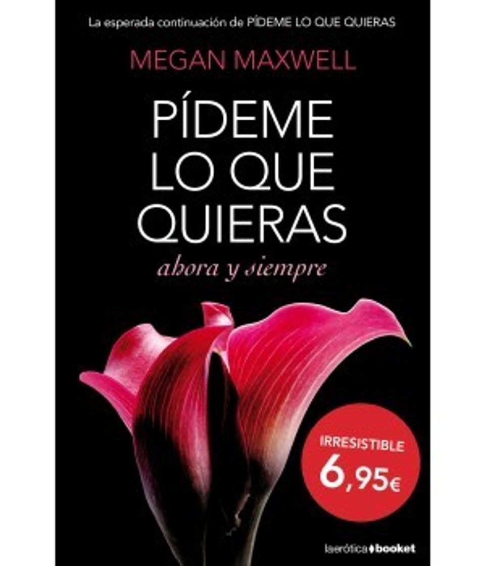 Libro Pídeme lo que  quieras ahora y siempre 