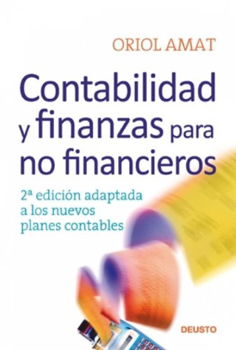 Libro Contabilidad y finanzas para no financieros: 2ª edición adaptada a los nuevos planes contables