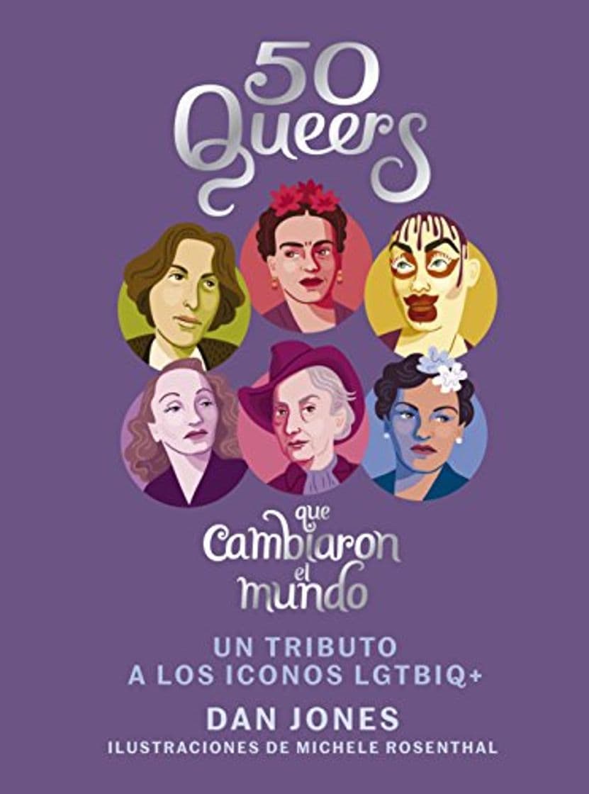 Libro 50 Queers que cambiaron el mundo: Un tributo a los íconos LGTBIQ+