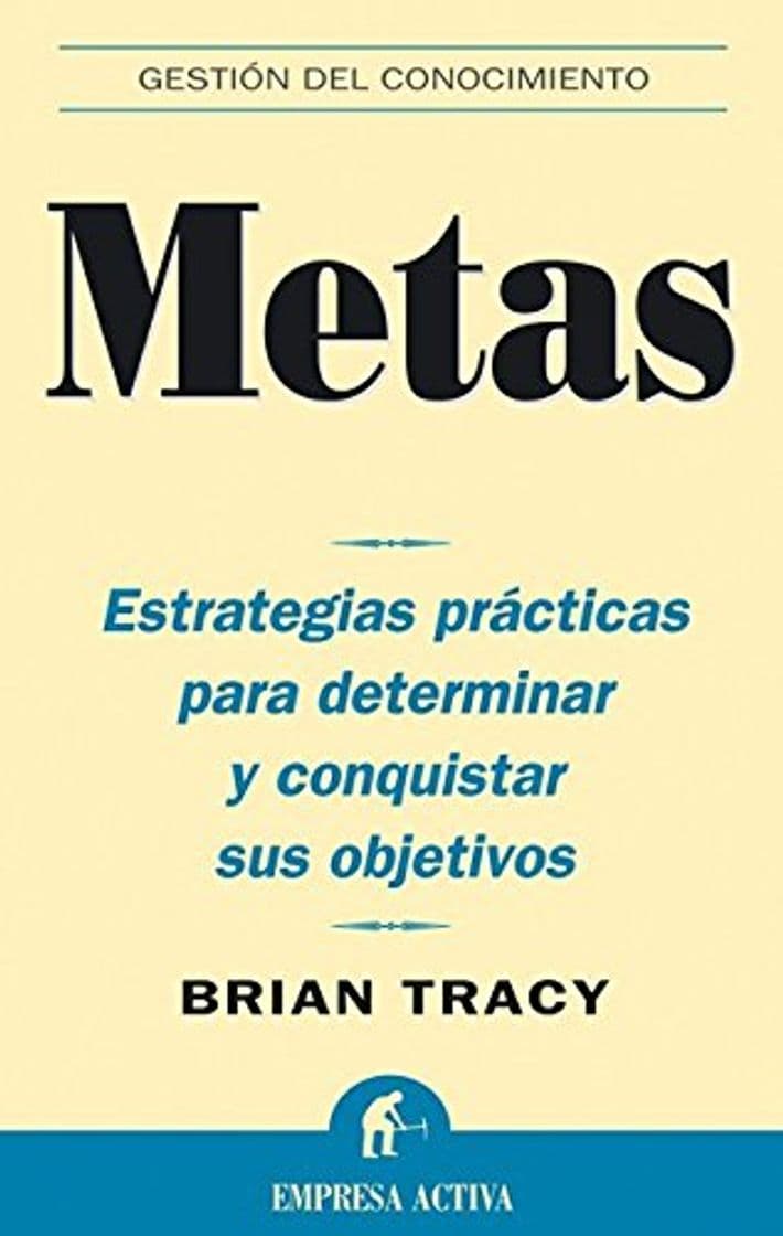 Libro Metas: Estrategias prácticas para determinar y conquistar sus objetivos