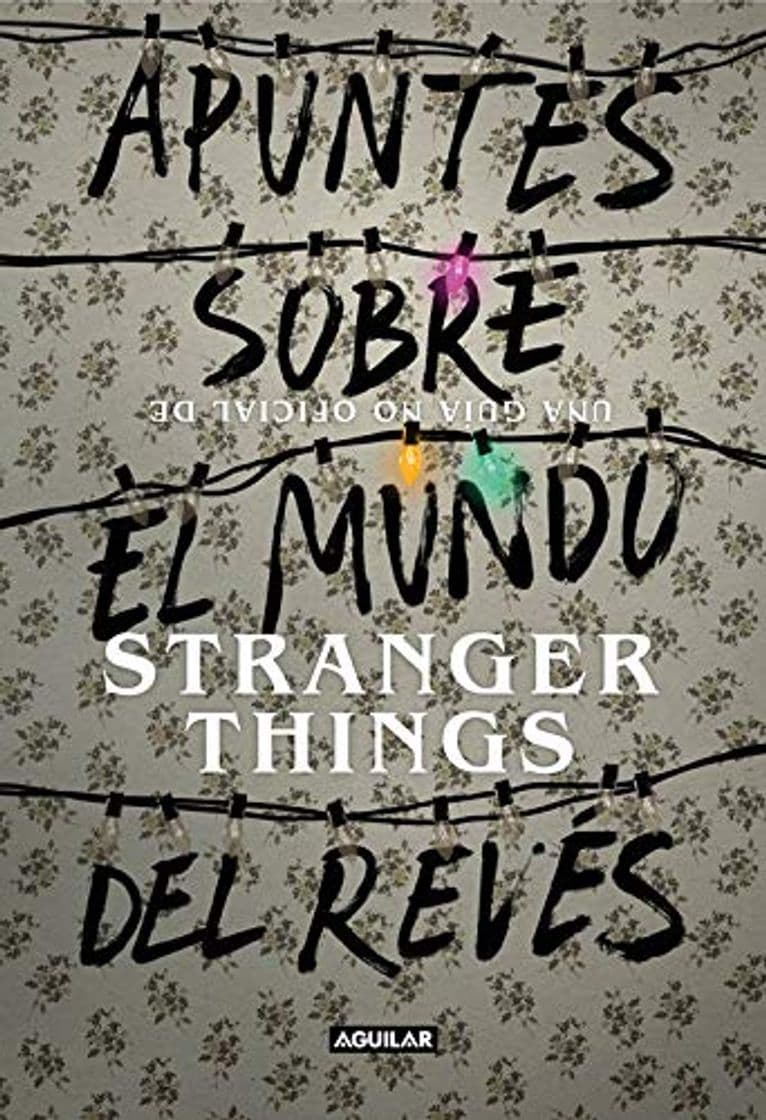 Book Apuntes sobre el mundo del revés. Una guía no oficial de Stranger Things 