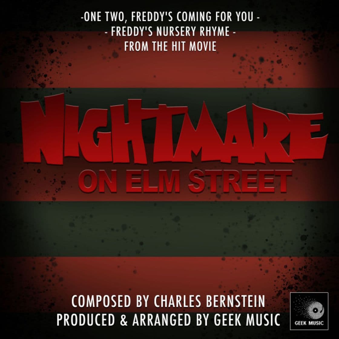 Canción A Nightmare On Elm Street: One, Two, Freddy's Coming For You: Freddy's Theme - Version One