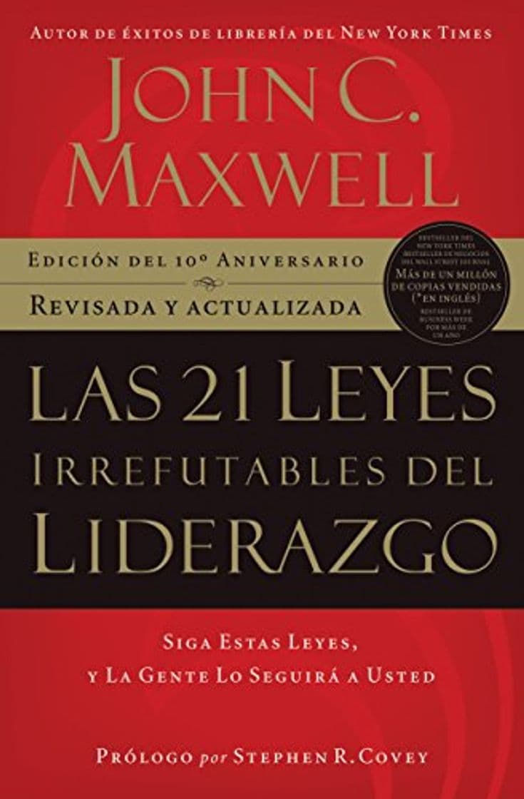 Book Las 21 leyes irrefutables del liderazgo: Siga estas leyes, y la gente lo seguirá a usted