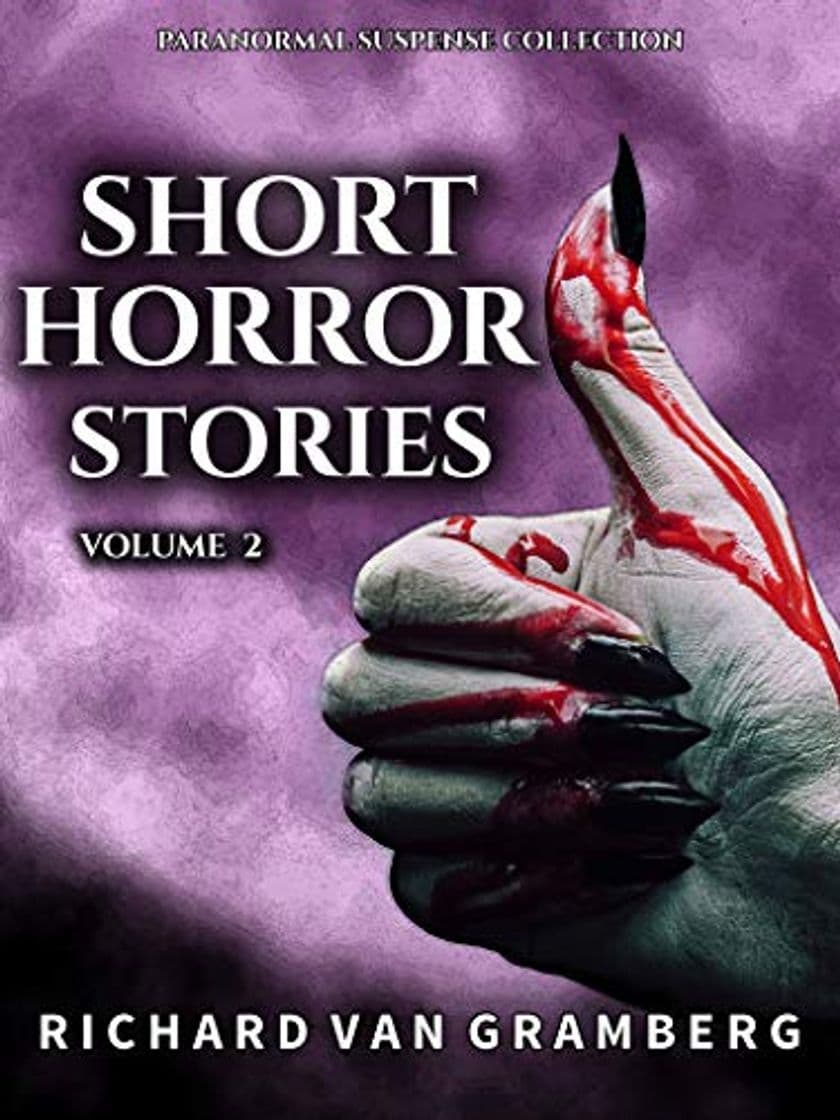 Libro Short Horror Stories Volume 2: Terrifying Poltergeists, Creatures, Demons, Occult Rituals and