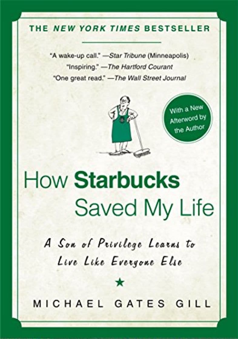 Libro How Starbucks Saved My Life: A Son of Privilege Learns to Live Like Everyone Else