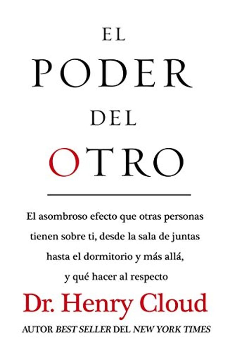 Book El poder del otro: El asombroso efecto que otras personas tienen sobre ti, desde la sala de juntas hasta el dormitorio y más allá, y qué hacer al respecto