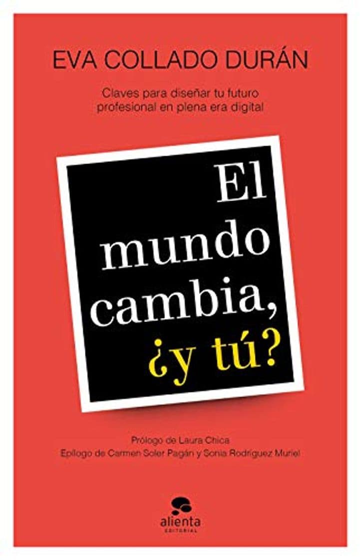 Book El mundo cambia, ¿y tú?: Claves para diseñar tu futuro profesional en