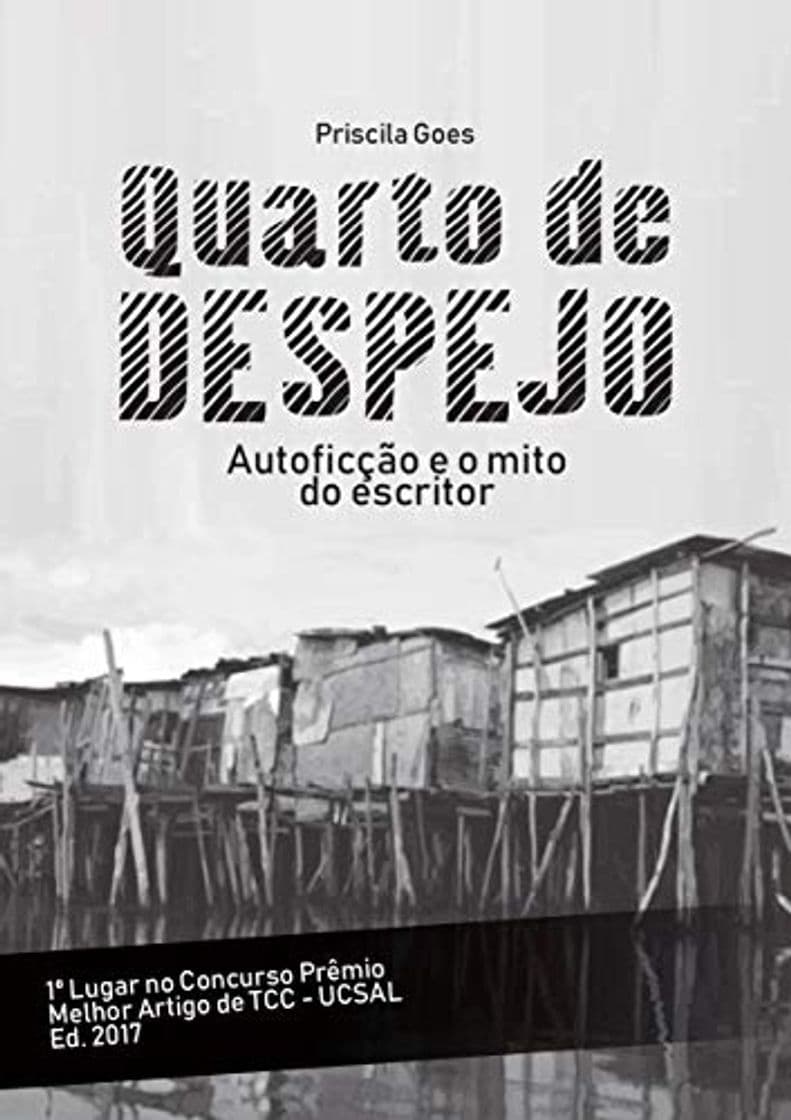 Book QUARTO DE DESPEJO: AUTOFICÇÃO E O MITO DO ESCRITOR