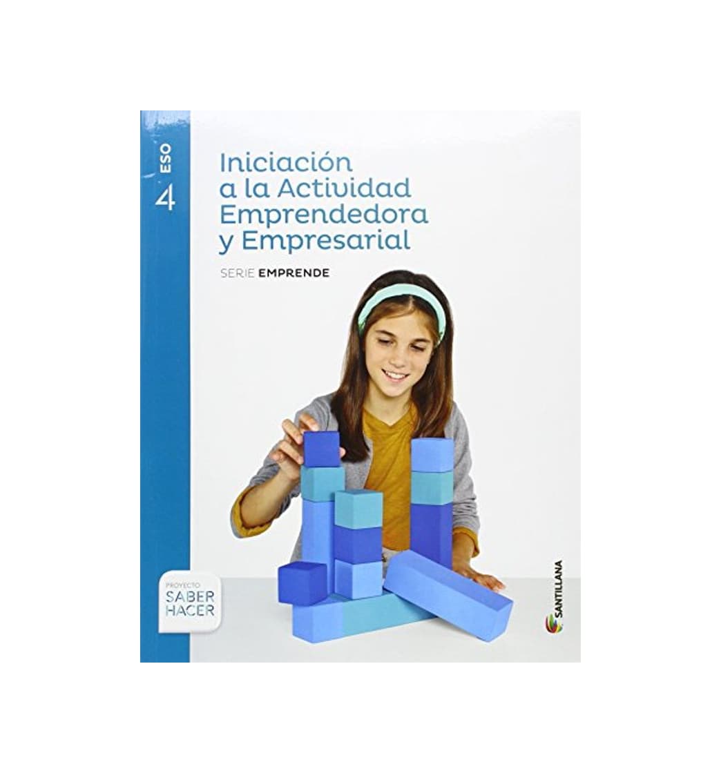 Product INICIACION A LA ACTIVIDAD EMPRENDEDORA Y EMPRESARIAL SERIE EMPRENDE 4 ESO SABER