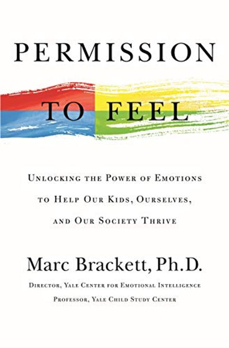 Libro Permission to Feel: Unlocking the Power of Emotions to Help Our Kids, Ourselves, and Our Society Thrive